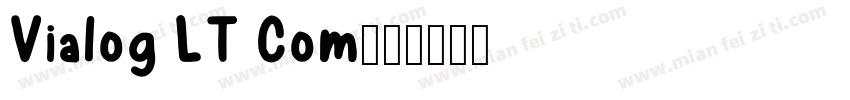 Vialog LT Com字体转换